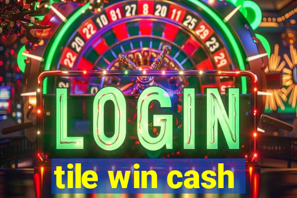 tile win cash